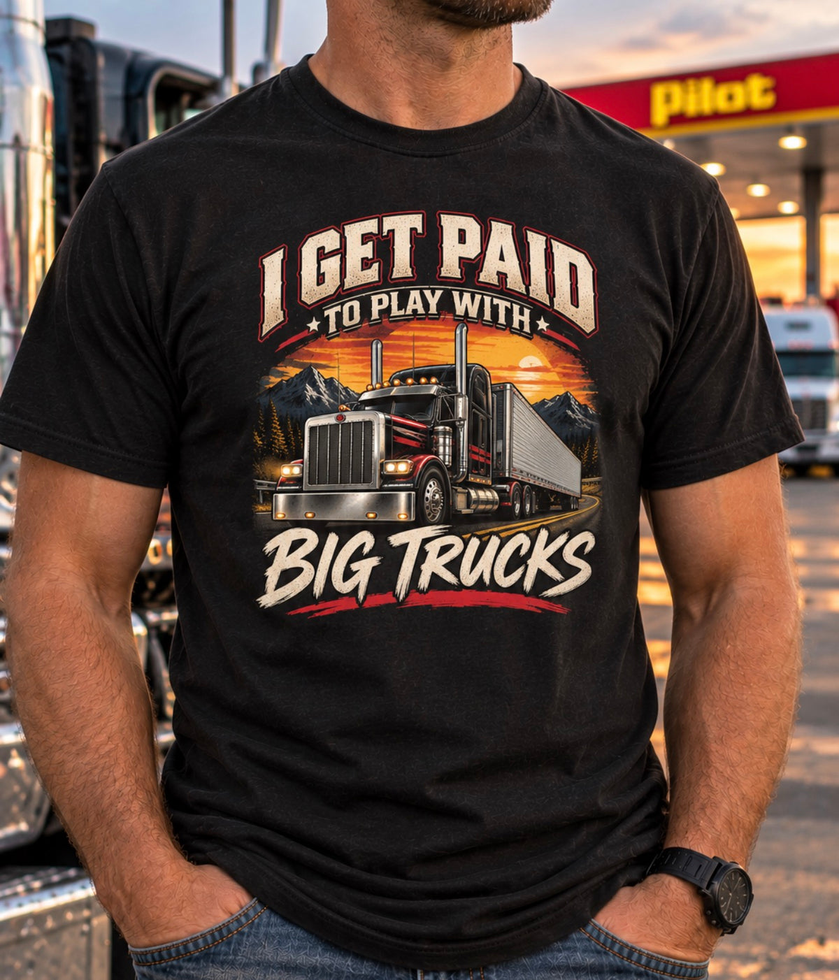 I Get Paid to Play With Big Trucks – Truck Driver T-Shirt